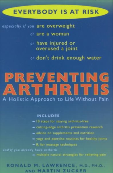Preventing Arthritis: A Holistic Approach to Life Without Pain cover