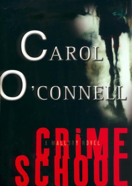 Crime School: A Mallory Novel