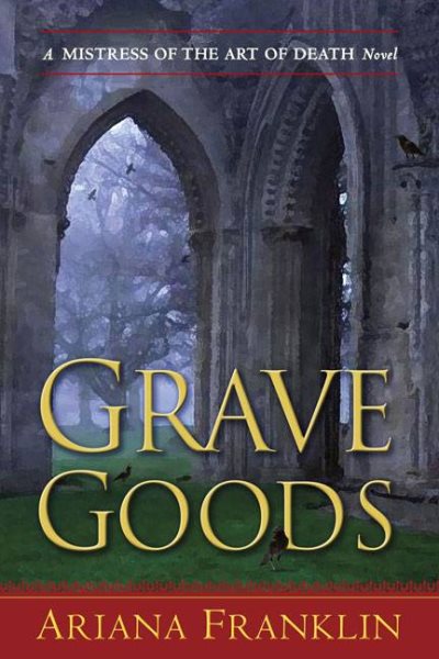 Grave Goods (Mistress of the Art of Death) cover