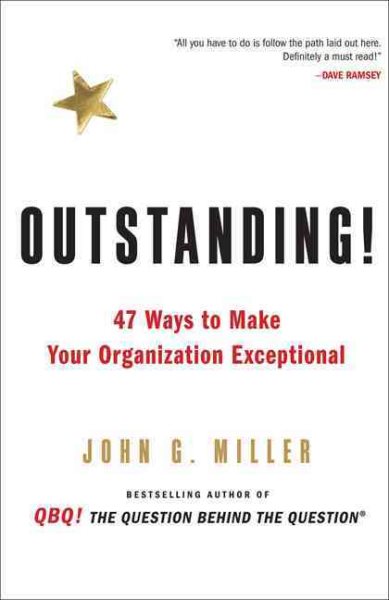 Outstanding!: 47 Ways to Make Your Organization Exceptional cover