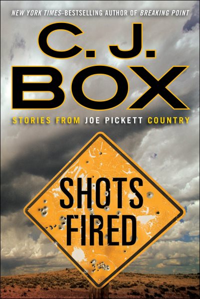 Shots Fired: Stories from Joe Pickett Country cover