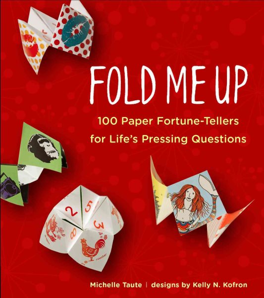 Fold Me Up: 100 Paper Fortune-Tellers for Lifes Pressing Questions cover