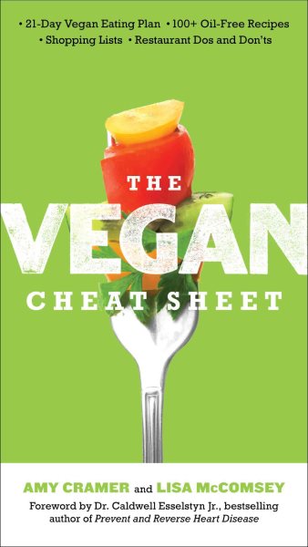 The Vegan Cheat Sheet: Your Take-Everywhere Guide to Plant-based Eating cover