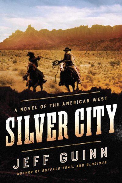 Silver City: A Novel of the American West (A Cash McLendon Novel)