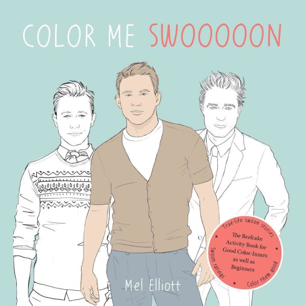 Color Me Swoon: The Beefcake Activity Book for Good Color-Inners as well as Beginners cover