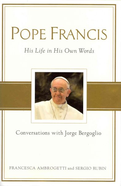 Pope Francis: Conversations with Jorge Bergoglio: His Life in His Own Words cover