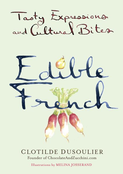 Edible French: Tasty Expressions and Cultural Bites cover