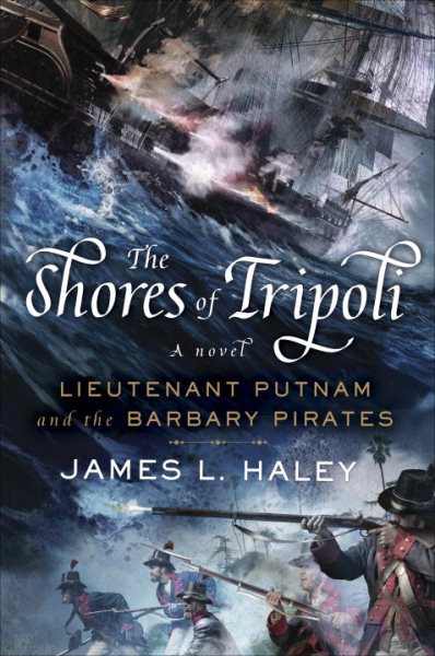 The Shores of Tripoli: Lieutenant Putnam and the Barbary Pirates cover