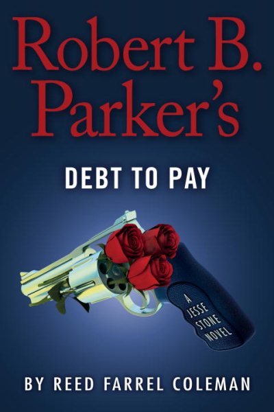 Robert B. Parker's Debt to Pay (A Jesse Stone Novel) cover