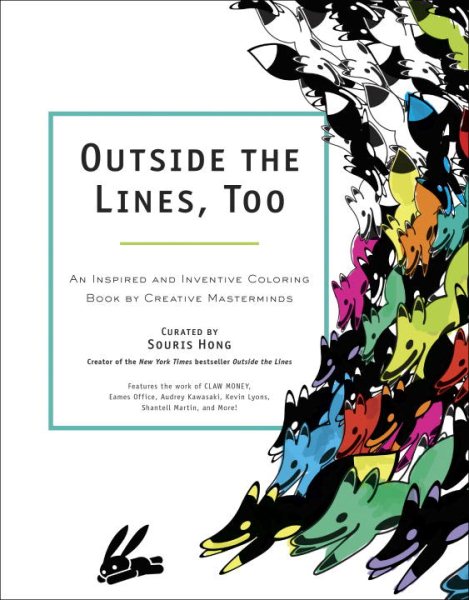 Outside the Lines, Too: An Inspired and Inventive Coloring Book by Creative Masterminds cover