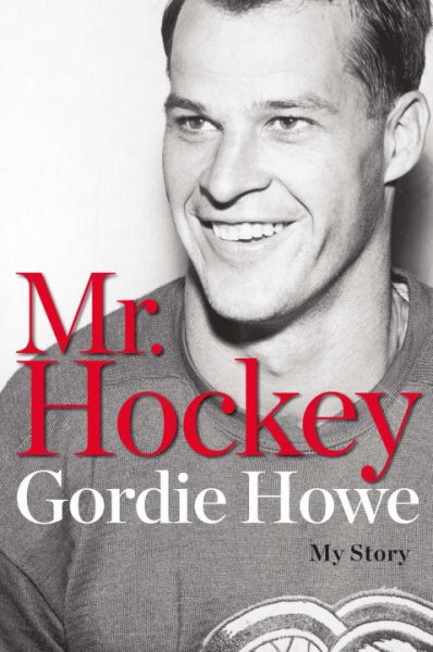Mr. Hockey: My Story cover