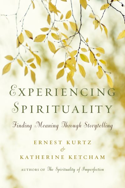 Experiencing Spirituality: Finding Meaning Through Storytelling cover