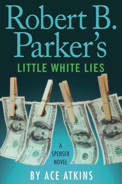 Robert B. Parker's Little White Lies (Spenser)