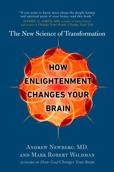 How Enlightenment Changes Your Brain: The New Science of Transformation cover