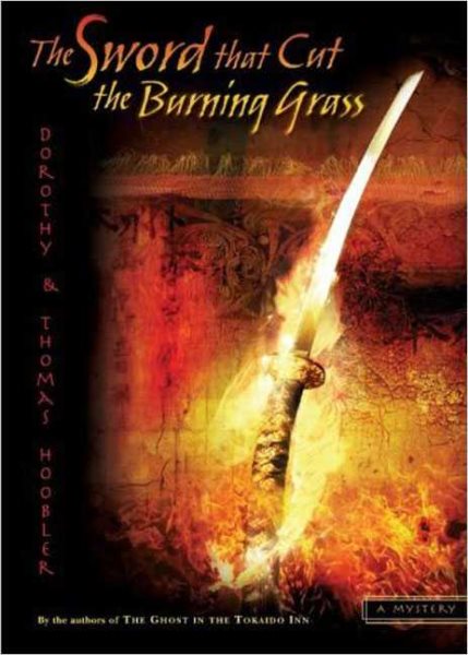 The Sword That Cut the Burning Grass (The Samurai Mysteries) cover
