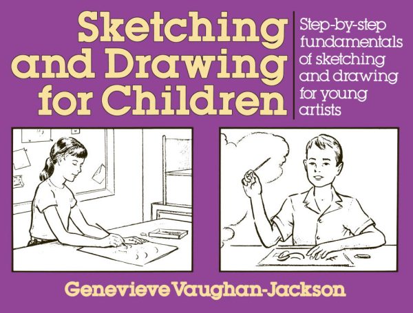 Sketching and Drawing for Children: Step-by-Step Fundamentals of Sketching and Drawing for Young Artists (Perigee) cover