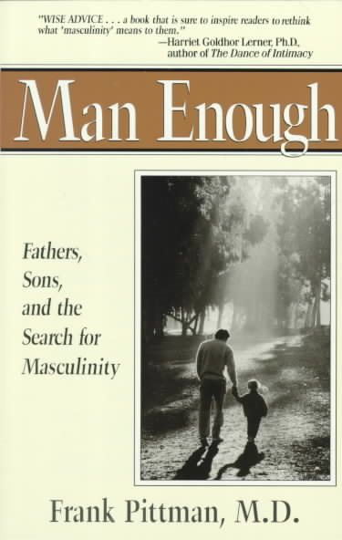 Man Enough: Fathers, Sons, and the Search for Masculinity (Perigee) cover