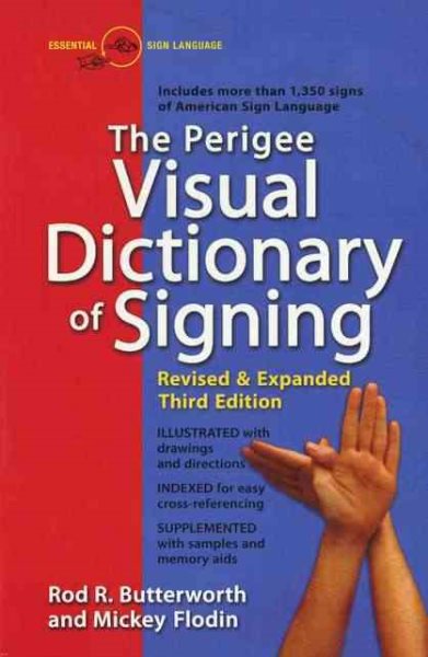 The Perigee Visual Dictionary of Signing: Revised & Expanded Third Edition cover