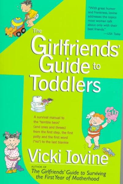 The Girlfriends' Guide to Toddlers (Girlfriends' Guides)