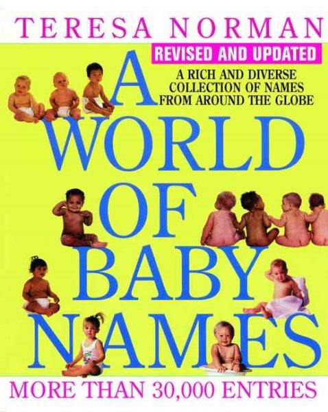 World of Baby Names: A Rich and Diverse Collection of Names from Around the Globe, Revised and Updated