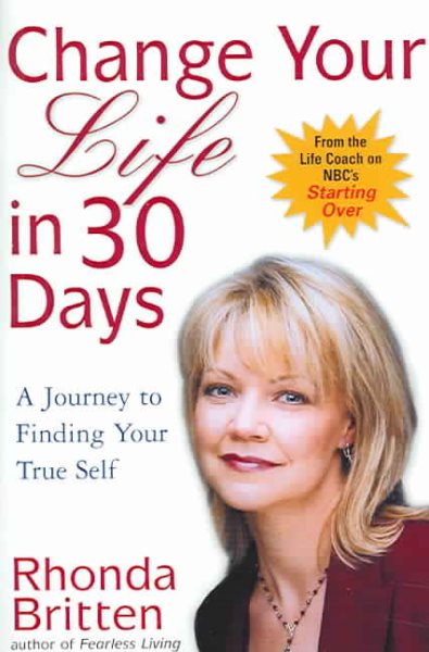Change Your Life in 30 Days: A Journey to Finding Your True Self cover