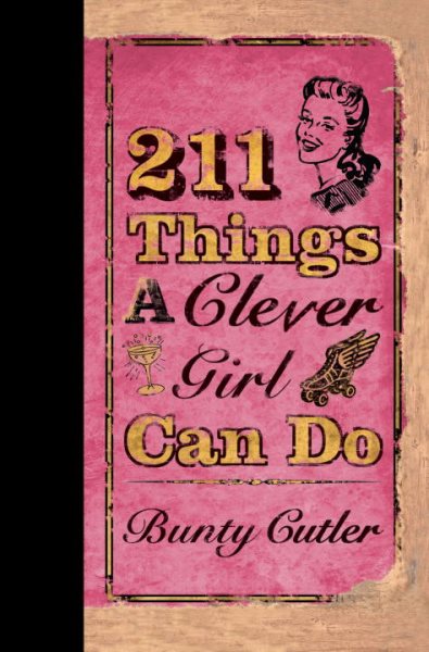 211 Things a Clever Girl Can Do cover