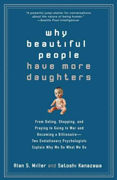 Why Beautiful People Have More Daughters: From Dating, Shopping, and Praying to Going to War and Becoming a Billionaire cover