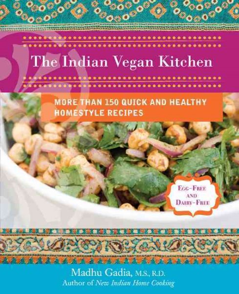 The Indian Vegan Kitchen: More Than 150 Quick and Healthy Homestyle Recipes cover