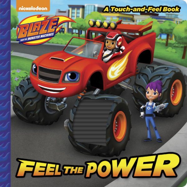 Feel the Power (Blaze and the Monster Machines) (Touch-and-Feel)