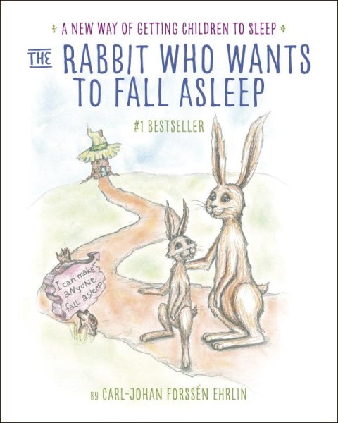 The Rabbit Who Wants to Fall Asleep: A New Way of Getting Children to Sleep cover