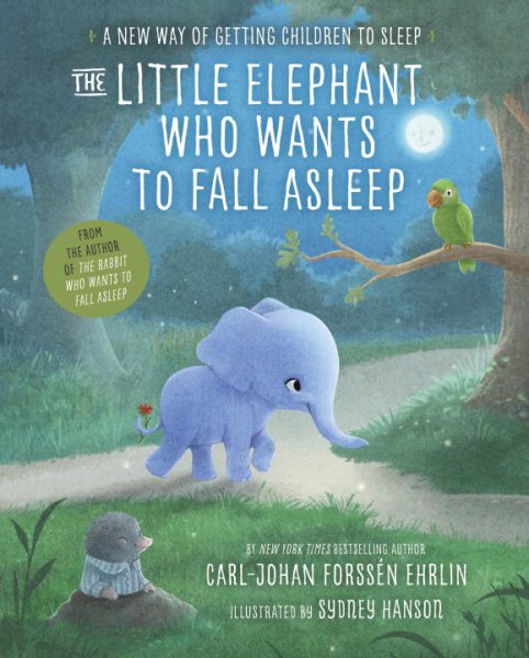 The Little Elephant Who Wants to Fall Asleep: A New Way of Getting Children to Sleep cover