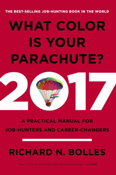 What Color Is Your Parachute? 2017: A Practical Manual for Job-Hunters and Career-Changers cover