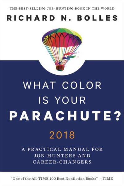 What Color Is Your Parachute? 2018: A Practical Manual for Job-Hunters and Career-Changers cover