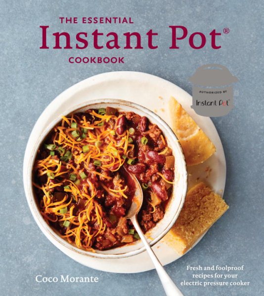 The Essential Instant Pot Cookbook: Fresh and Foolproof Recipes for Your Electric Pressure Cooker cover