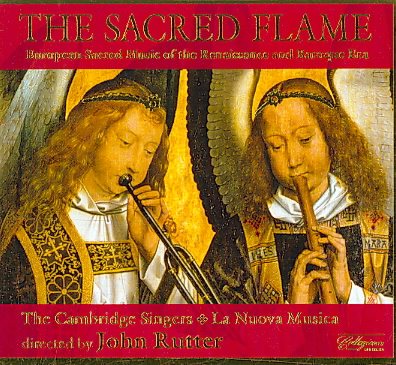 Sacred Flame: European Sacred Music of Renaissance