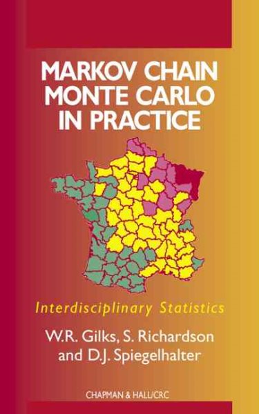 Markov Chain Monte Carlo in Practice (Chapman & Hall/CRC Interdisciplinary Statistics)