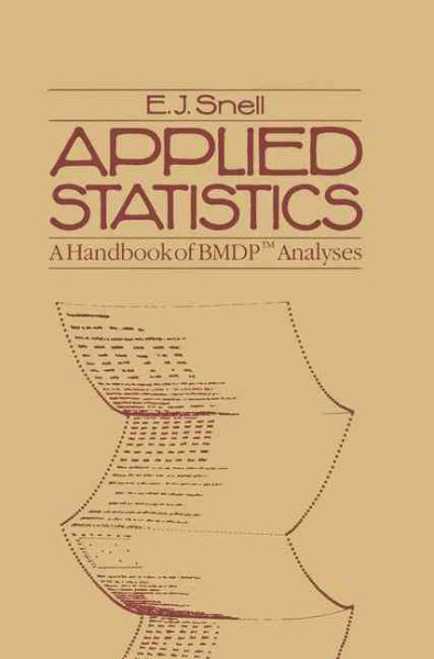 Applied Statistics: A Handbook of BMDP™ Analyses (Chapman & Hall Statistics Text)