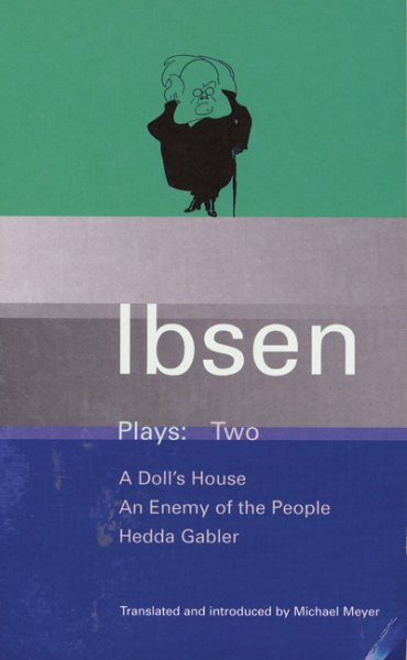 Ibsen Plays: 2: A Doll's House; An Enemy of the People; Hedda Gabler (World Classics) cover