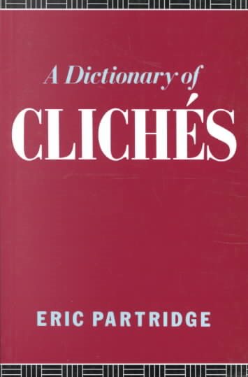 A Dictionary of Cliches cover