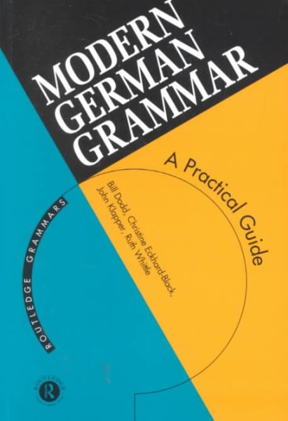Modern German Grammar: A Practical Guide (Modern Grammars)