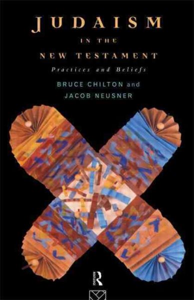Judaism in the New Testament: Practices and Beliefs cover