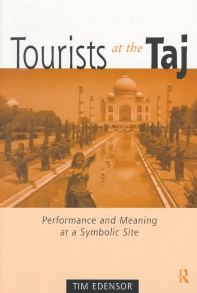 Tourists at the Taj (International Library of Sociology) cover