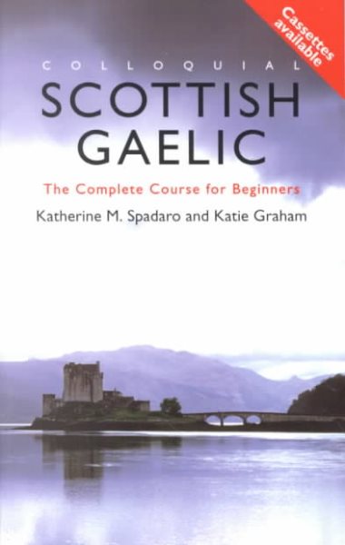 Colloquial Scottish Gaelic: The Complete Course for Beginners (Colloquial Series) cover