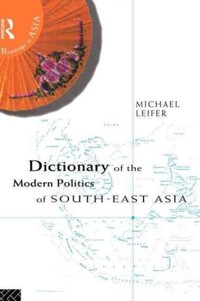 Dictionary of the Modern Politics of Southeast Asia cover