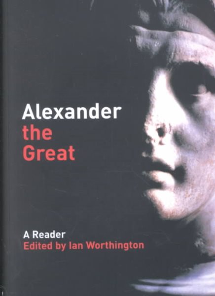 Alexander the Great: A Reader cover