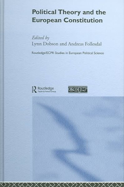 Political Theory and the European Constitution (Routledge/ECPR Studies in European Political Science) cover