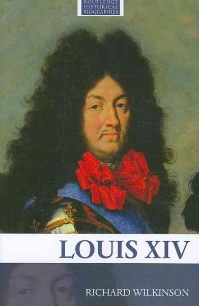 Louis XIV (Routledge Historical Biographies) cover