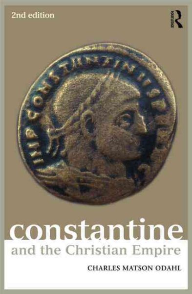 Constantine and the Christian Empire (Roman Imperial Biographies) cover