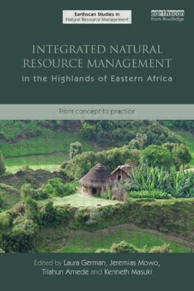 Integrated Natural Resource Management in the Highlands of Eastern Africa: From Concept to Practice cover