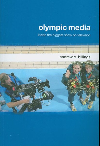 Olympic Media (Routledge Critical Studies in Sport)